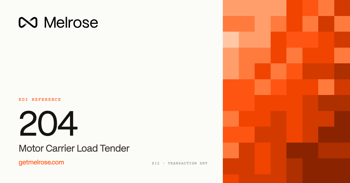 EDI 204 — Motor Carrier Load Tender | X12 Spec & Guide | Melrose