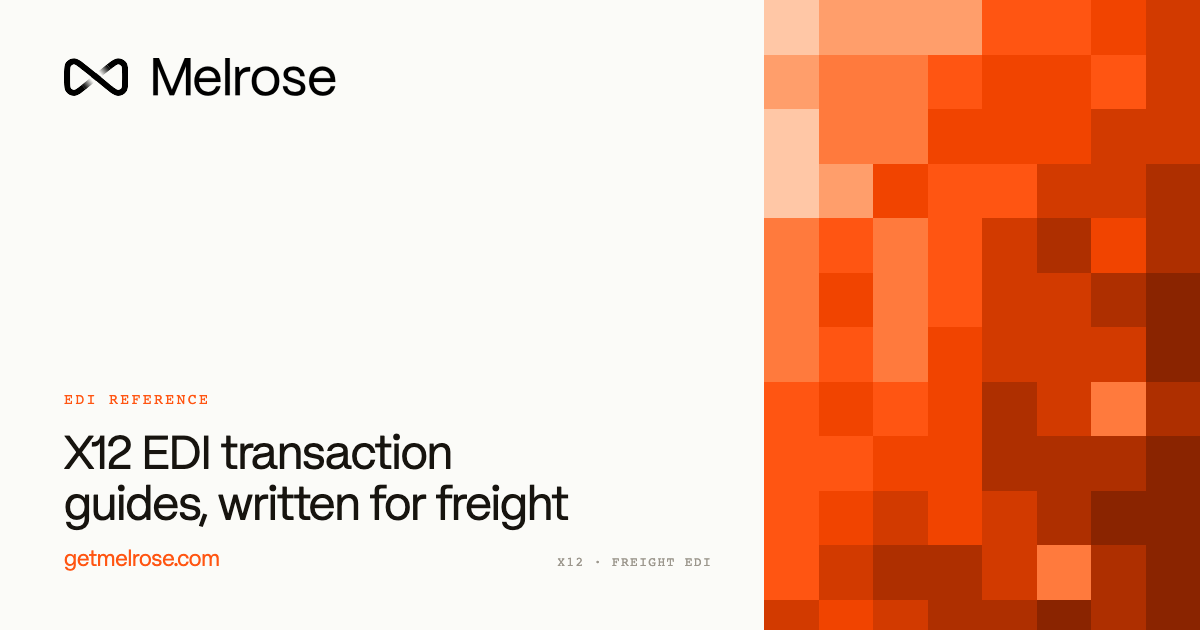 X12 EDI Transaction Reference for Freight & Logistics | Melrose